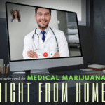 Get approved for medical marijuana from home