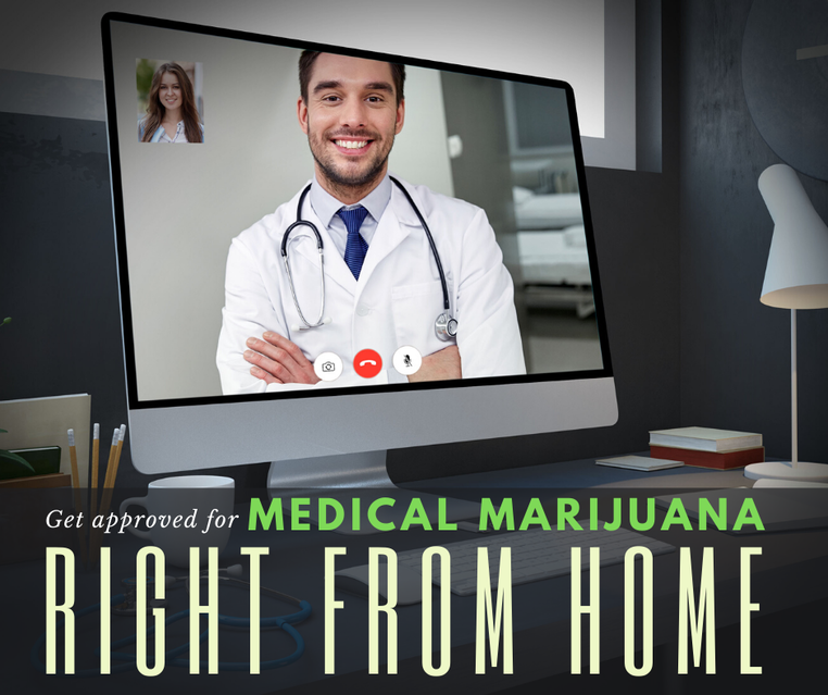 Get approved for medical marijuana from home