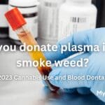 medical cannabis Can you donate plasma if you smoke weed marijuana