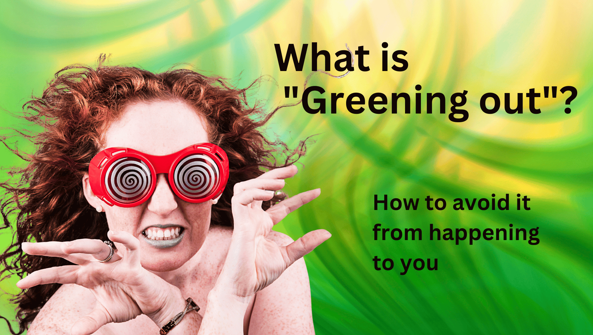 How to stop greening out cannabis weed MyMarijuanaCards