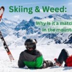 Skiing and cannabis weed