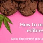 How To Make Edibles