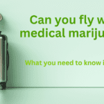 can you fly with marijuana cannabis