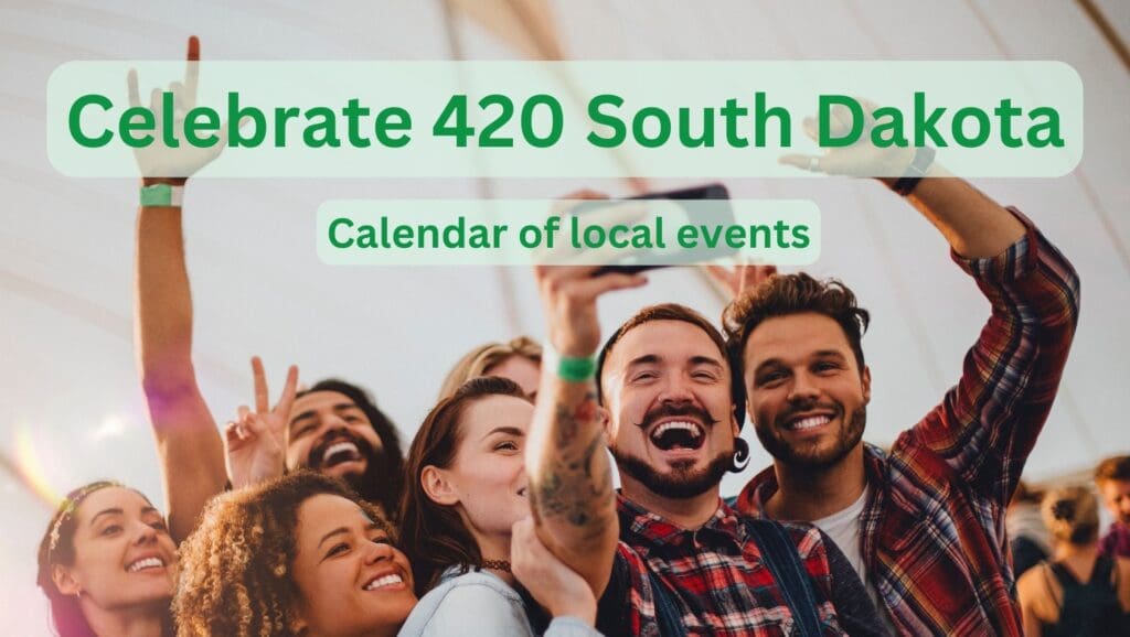 South Dakota 420 Events Sioux Falls Rapid City